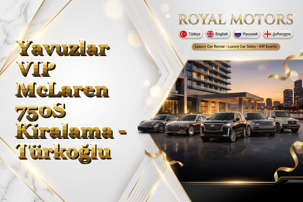 Yavuzlar VIP McLaren 750S Kiralama - Türkoğlu
