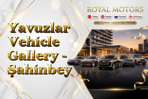 Yavuzlar Vehicle Gallery - Şahinbey