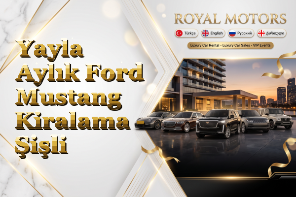 Yayla Aylık Ford Mustang Kiralama - Şişli