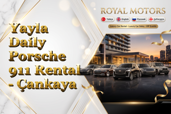 Yayla Daily Porsche 911 Rental - Çankaya