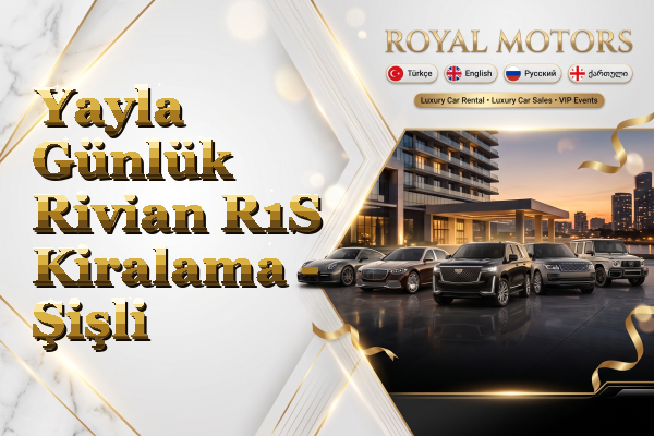 Yayla Günlük Rivian R1S Kiralama - Şişli
