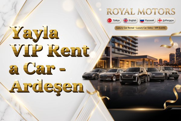 Yayla VIP Rent a Car - Ardeşen