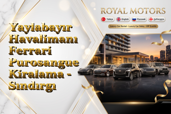 Yaylabayır Havalimanı Ferrari Purosangue Kiralama - Sındırgı