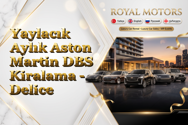 Yaylacık Aylık Aston Martin DBS Kiralama - Delice