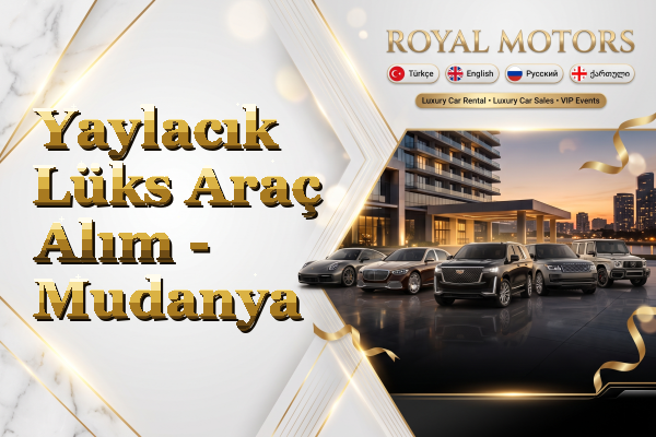 Yaylacık Lüks Araç Alım - Mudanya