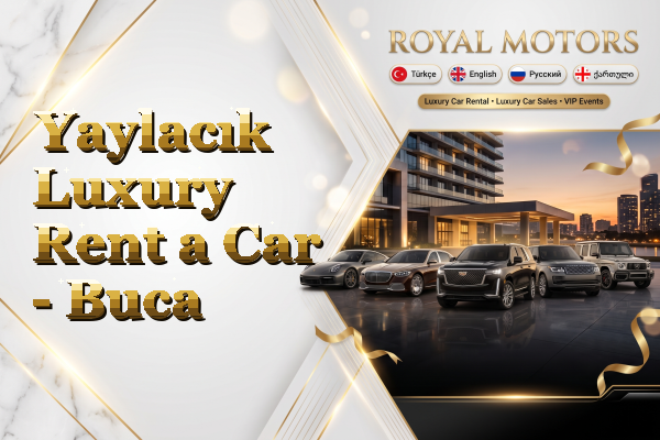 Yaylacık Luxury Rent a Car - Buca