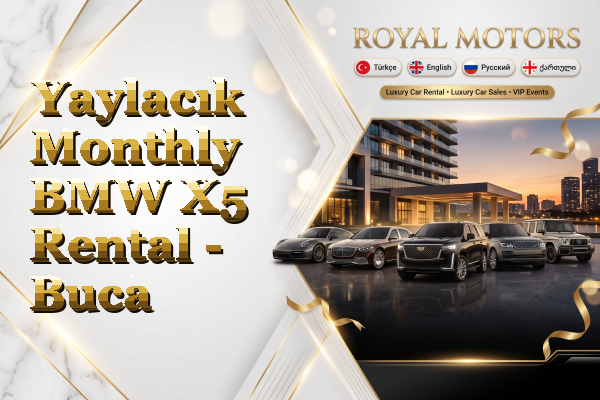 Yaylacık Monthly BMW X5 Rental - Buca