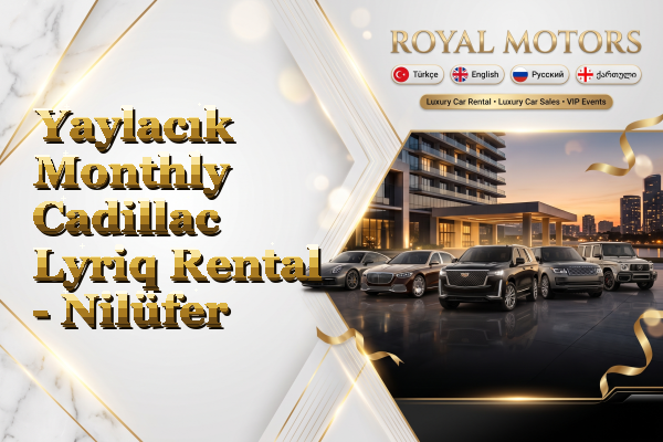 Yaylacık Monthly Cadillac Lyriq Rental - Nilüfer