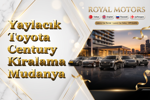 Yaylacık Toyota Century Kiralama - Mudanya