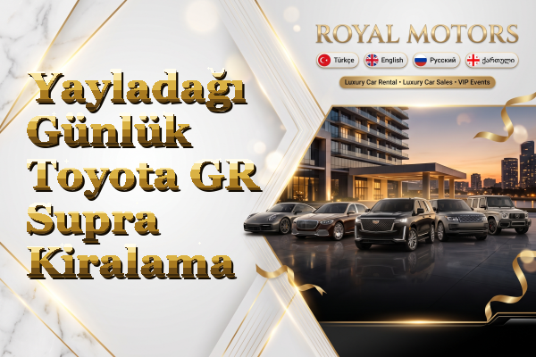 Yayladağı Günlük Toyota GR Supra Kiralama