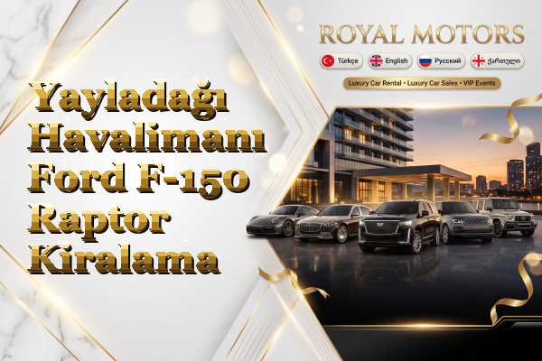 Yayladağı Havalimanı Ford F-150 Raptor Kiralama