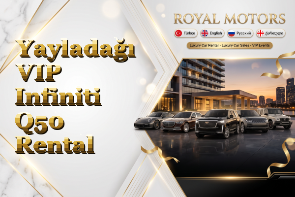 Yayladağı VIP Infiniti Q50 Rental