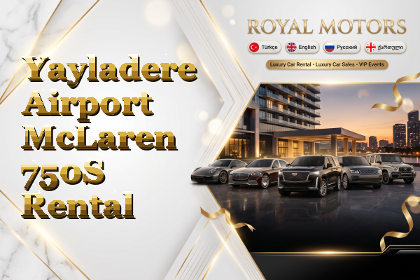 Yayladere Airport McLaren 750S Rental