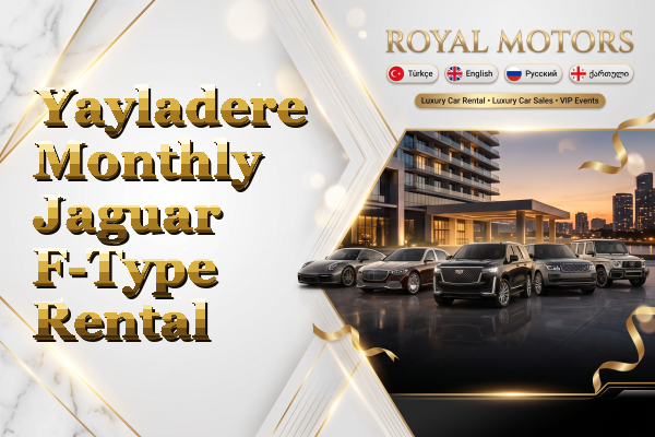 Yayladere Monthly Jaguar F-Type Rental