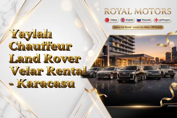 Yaylalı Chauffeur Land Rover Velar Rental - Karacasu