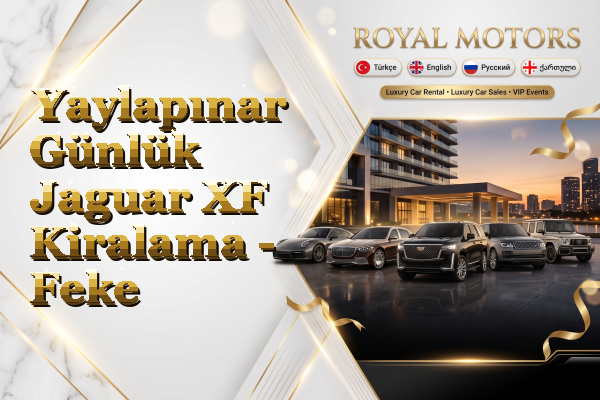 Yaylapınar Günlük Jaguar XF Kiralama - Feke