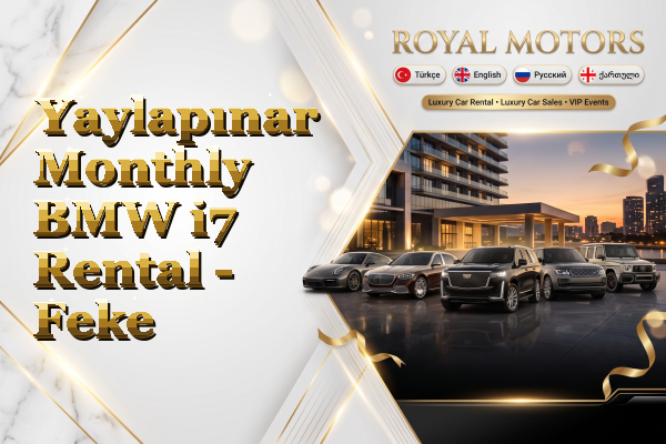 Yaylapınar Monthly BMW i7 Rental - Feke