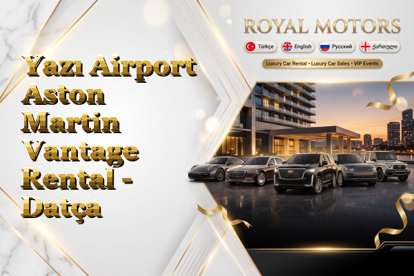 Yazı Airport Aston Martin Vantage Rental - Datça