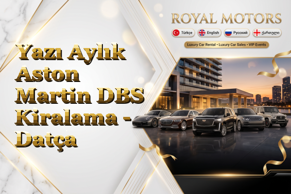 Yazı Aylık Aston Martin DBS Kiralama - Datça