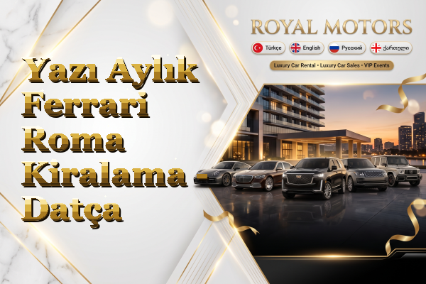 Yazı Aylık Ferrari Roma Kiralama - Datça