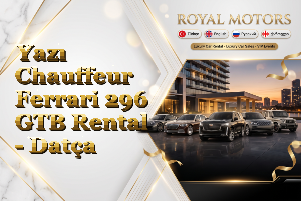 Yazı Chauffeur Ferrari 296 GTB Rental - Datça
