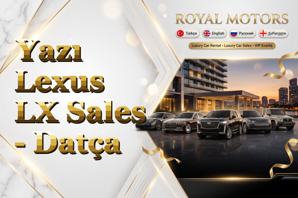 Yazı Lexus LX Sales - Datça