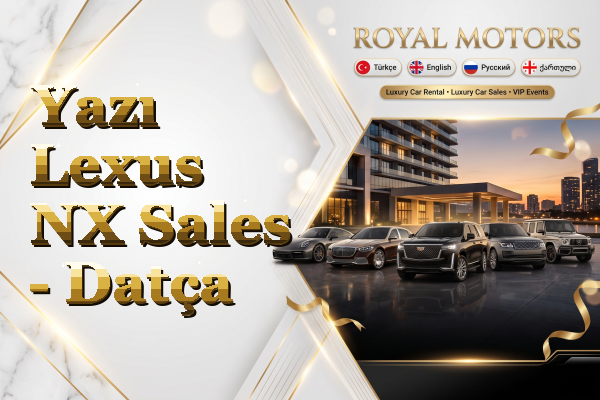Yazı Lexus NX Sales - Datça