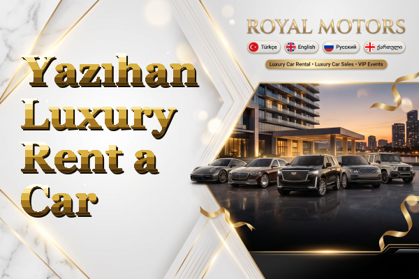 Yazıhan Luxury Rent a Car