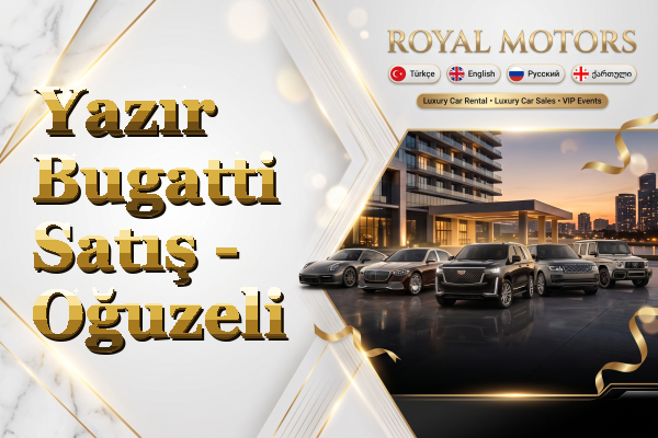 Yazır Bugatti Satış - Oğuzeli