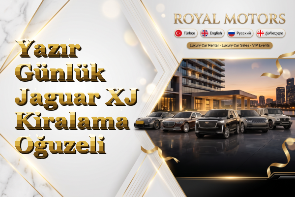 Yazır Günlük Jaguar XJ Kiralama - Oğuzeli