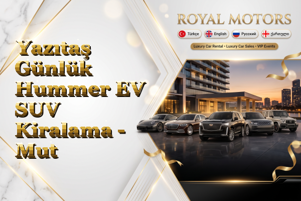 Yazıtaş Günlük Hummer EV SUV Kiralama - Mut