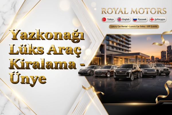 Yazkonağı Lüks Araç Kiralama - Ünye