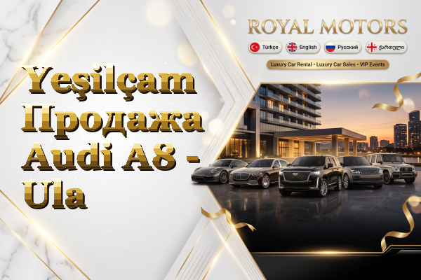 Yeşilçam Продажа Audi A8 - Ula