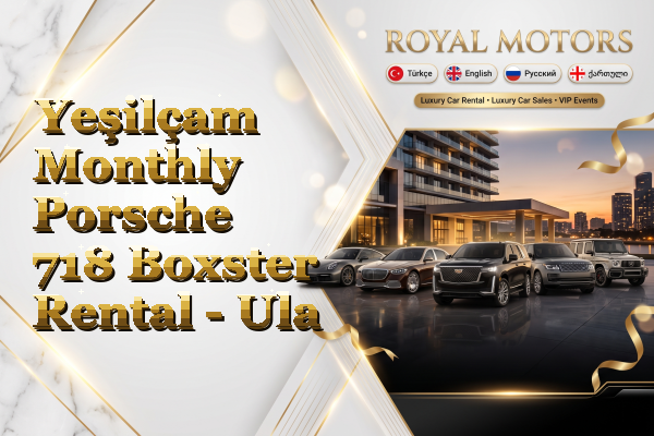 Yeşilçam Monthly Porsche 718 Boxster Rental - Ula