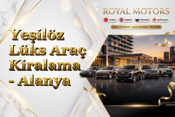 Yeşilöz Lüks Araç Kiralama - Alanya