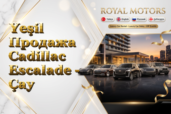 Yeşil Продажа Cadillac Escalade - Çay