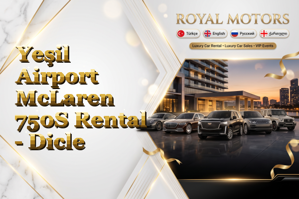 Yeşil Airport McLaren 750S Rental - Dicle