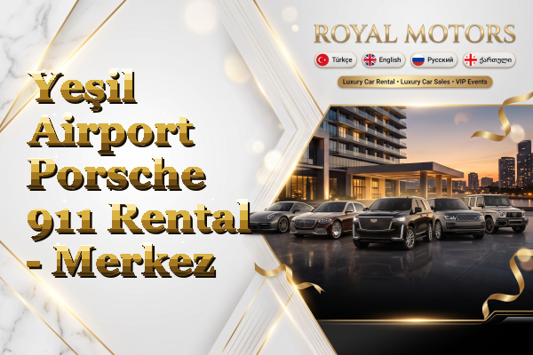 Yeşil Airport Porsche 911 Rental - Merkez