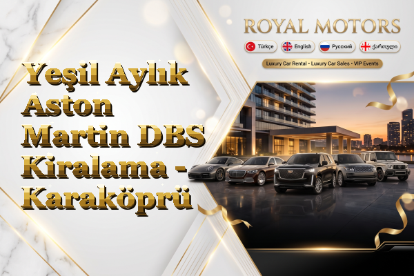 Yeşil Aylık Aston Martin DBS Kiralama - Karaköprü