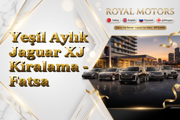 Yeşil Aylık Jaguar XJ Kiralama - Fatsa