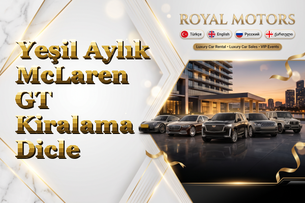 Yeşil Aylık McLaren GT Kiralama - Dicle