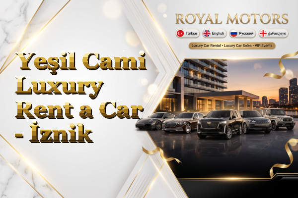 Yeşil Cami Luxury Rent a Car - İznik