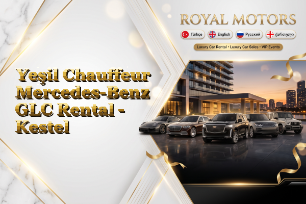 Yeşil Chauffeur Mercedes-Benz GLC Rental - Kestel