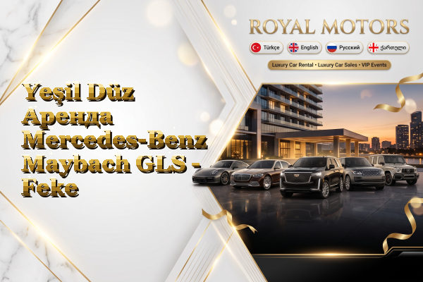 Yeşil Düz Аренда Mercedes-Benz Maybach GLS - Feke
