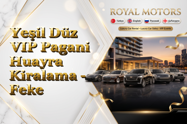 Yeşil Düz VIP Pagani Huayra Kiralama - Feke