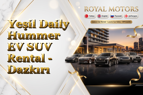 Yeşil Daily Hummer EV SUV Rental - Dazkırı
