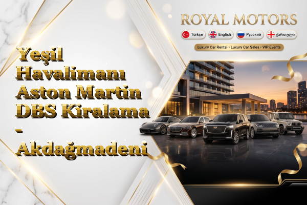 Yeşil Havalimanı Aston Martin DBS Kiralama - Akdağmadeni