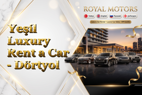 Yeşil Luxury Rent a Car - Dörtyol
