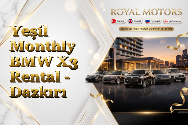 Yeşil Monthly BMW X3 Rental - Dazkırı