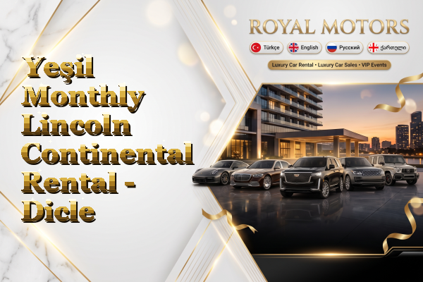 Yeşil Monthly Lincoln Continental Rental - Dicle